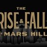 rise and fall of mars hill podcast